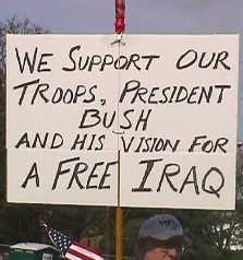 We support our troops, President Bush, and his vision for a free Iraq